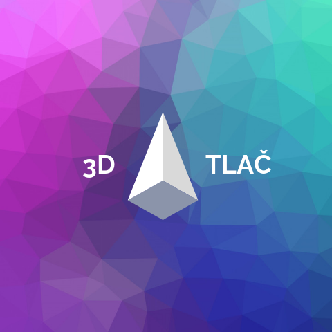 3D tlač – budúcnosť priemyselnej výroby
